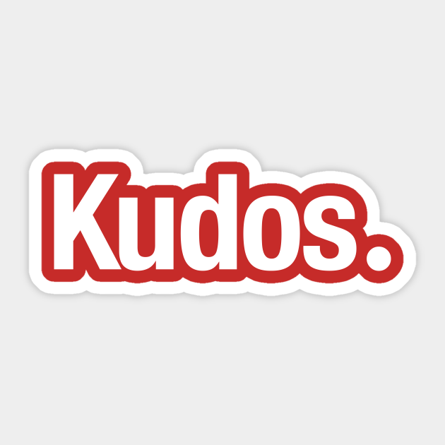 Kudos. Kudos Sticker TeePublic